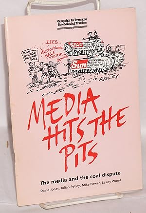 Immagine del venditore per Media hits the pits: the media and the coal dispute venduto da Bolerium Books Inc.