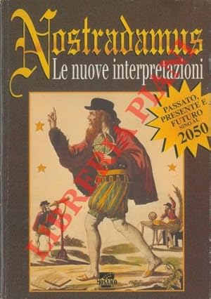 Nostradamus. Le nuove interpretazioni fino al 2050