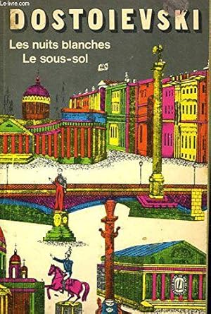 Bild des Verkufers fr Les nuits blanches suivi de le sous sol zum Verkauf von JLG_livres anciens et modernes