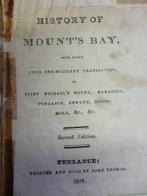 [The] History of Mount's Bay, with Every Civil and Military Transaction, in Saint Michael's Mount...