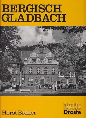 Bild des Verkufers fr Bergisch Gladbach. (=Fotografierte Zeitgeschichte) zum Verkauf von Antiquariat Carl Wegner