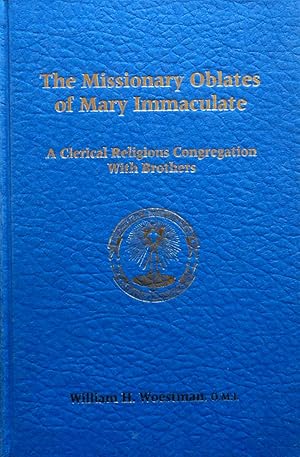 Immagine del venditore per The Missionary Oblates of Mary Immaculate: A Clerical Religious Congregation with Brothers venduto da School Haus Books