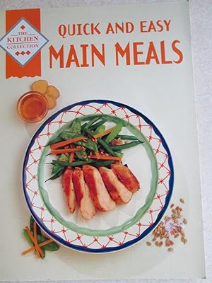 Image du vendeur pour Quick And Easy Main Meals (The Kitchen Collection) mis en vente par Buybyebooks