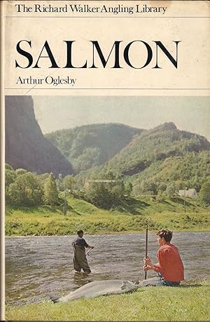 Seller image for SALMON. By Arthur Oglesby. First edition. The Richard Walker Angling Library. for sale by Coch-y-Bonddu Books Ltd