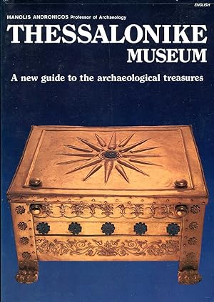 Seller image for Thessalonike Museum a new guide to the archaeological treasures for sale by Pendleburys - the bookshop in the hills