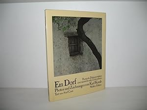 Ein Dorf: Poetische Dokumentation einer aussterbenden Lebensform. Mit 30 Farb- u. 49 Schwarzweiss...