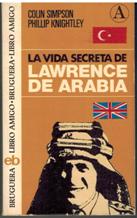 Imagen del vendedor de LA VIDA SECRETA DE LAWRENCE DE ARABIA a la venta por ALZOFORA LIBROS