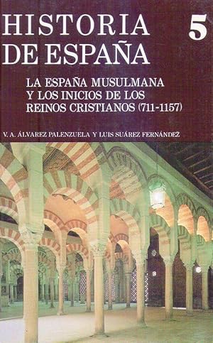 Imagen del vendedor de LA ESPAA MUSULMANA Y LOS INICIOS DE LOS REINOS CRISTIANOS (711 - 1157) a la venta por Buenos Aires Libros