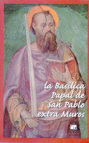 LA BASILICA PAPAL DE SAN PABLO EXTRA MUROS