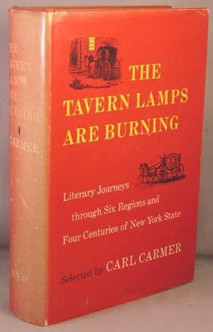 The Tavern Lamps Are Burning; Literary Journeys through Six Regions and Four Centuries of New Yor...