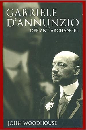 Immagine del venditore per Gabriele D'Annunzio. Defiant Archangel venduto da Lirolay