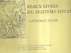 Bild des Verkufers fr CATALOGUE XXXIV DE LA LIBRAIRIE A.L. VAN GENDT & CO B.V - BEAUX LIVRES DU SEIZIEME SIECLE. zum Verkauf von Le-Livre