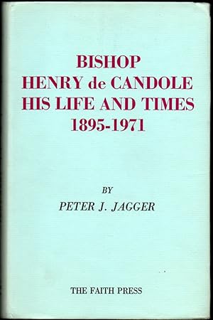 Seller image for Bishop Henry de Candole His Life and Times 1895-1971 for sale by Kenneth Mallory Bookseller ABAA