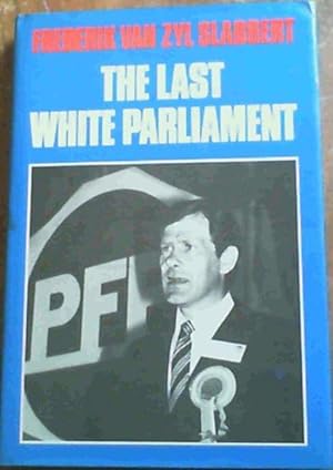 Image du vendeur pour The last white Parliament mis en vente par Chapter 1