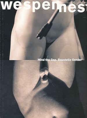 Mind the Gap. Baustelle Gender. wespennest. Nr. 165. Zeitschrift für brauchbare Texte u. Bilder.