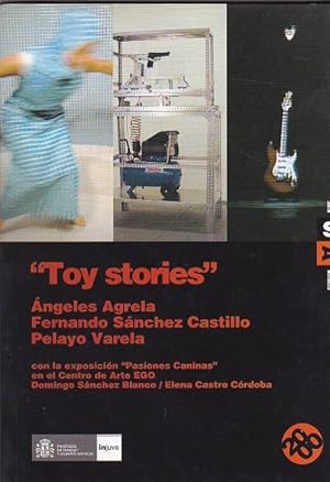 Bild des Verkufers fr Toy stories". ngeles Agrela. Fernando Snchez Castillo. Pelayo Varela zum Verkauf von LIBRERA GULLIVER