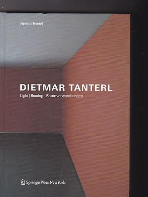 Seller image for Dietmar Tanterl. Light / Housing - Raumverwandlungen for sale by LIBRERA GULLIVER