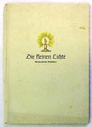 Die kleinen Lichte. Weihnachtliche Geschichten. Frankfurt, Ecklin, 1939. Mit farbigen Illustratio...