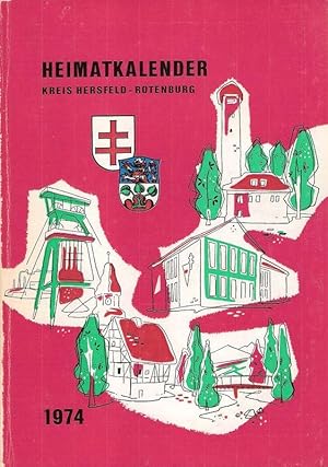 Heimatkalender des Landkreises Hersfeld-Rotenburg 1974. 19. Jahrgang.