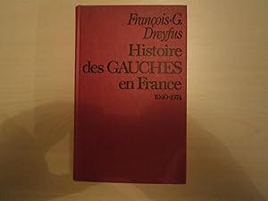 Bild des Verkufers fr HISTOIRE DES GAUCHES EN FRANCE 1940 1974 zum Verkauf von Le temps retrouv