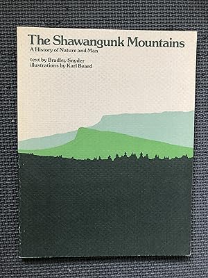 Imagen del vendedor de The Shawangunk Mountains; A History of Nature and Man a la venta por Cragsmoor Books