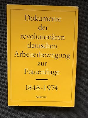 Seller image for Dokumente der revolutionaeren deutschen Arbeiterbewegung zurFrauenfrage, 1848-1974. Auswahl for sale by Cragsmoor Books