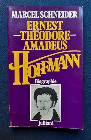 Ernest Théodore Amadeus Hoffmann - Biographie -