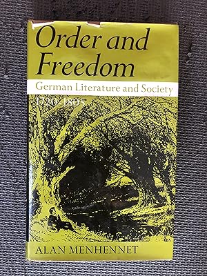 Image du vendeur pour Order and Freedom; Literature & Society in Germany from 1720 to 1805 mis en vente par Cragsmoor Books