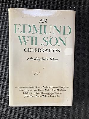 Seller image for An Edmund Wilson Celebration (Contrib. by D. Flusser; C. James, A.Kazin,H. Muchnic, J.Updike,A.Wilson, Ed. byJohn Wain for sale by Cragsmoor Books