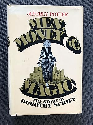 Seller image for Men, Money & Magic; The Story of Dorothy Schiff for sale by Cragsmoor Books