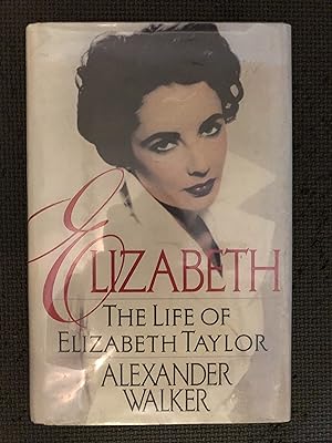 Immagine del venditore per Elizabeth;The Life of Elizabeth Taylor venduto da Cragsmoor Books