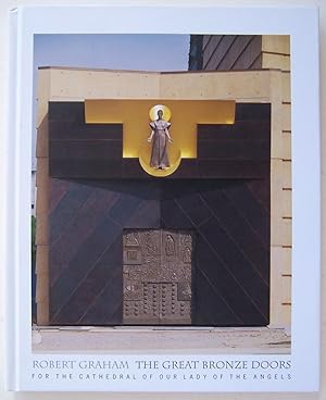 Imagen del vendedor de Robert Graham: The Great Bronze Doors for the Cathedral of Our Lady of the Angels a la venta por Martin Kaukas Books