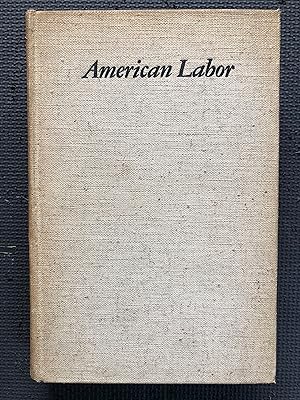 Image du vendeur pour American Labor mis en vente par Cragsmoor Books