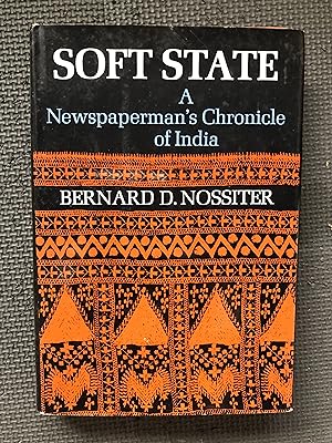 Seller image for Soft State; A Newspaperman's Chronicle of India for sale by Cragsmoor Books