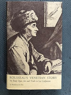 Bild des Verkufers fr Rousseau's Venetian Story; An Essay Upon Art and Truth in Les Confessions zum Verkauf von Cragsmoor Books