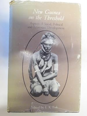 Immagine del venditore per New Guinea on the threshold: Aspects of social, political and economic development venduto da Goldstone Rare Books