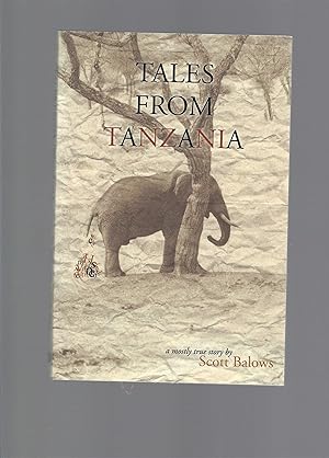 Tales from Tanzania - "A mostly true story"