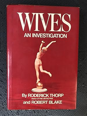 Bild des Verkufers fr Wives; An Investigation. W. Afterward by R.Manning Crowley, M.D. zum Verkauf von Cragsmoor Books