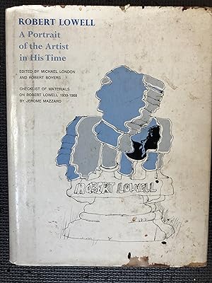 Image du vendeur pour Robert Lowell: A Portrait of the Artist in His Time mis en vente par Cragsmoor Books