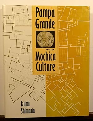 Imagen del vendedor de PAMPA GRANDE AND THE MOCHICA CULTURE a la venta por RON RAMSWICK BOOKS, IOBA