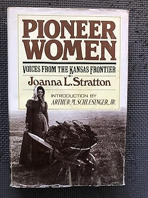 Seller image for Pioneer Women; Voices from the Kansas Frontier. Intro. by Arthur M.Schlesinger, Jr. for sale by Cragsmoor Books