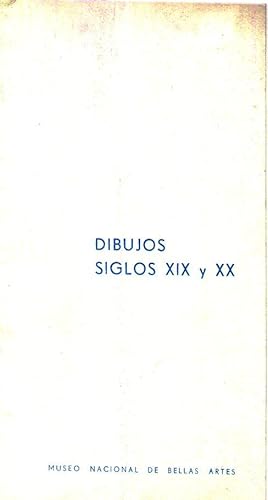 DIBUJOS SIGLOS XIX Y XX