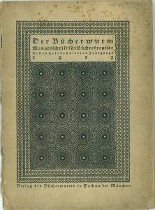 Der Bücherwurm. Monatsschrift für Bücherfreunede. Erstes Heft des vierten Jahrgangs 1913.