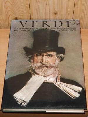 Verdi : eine Dokumentation. zsgest. u. hrsg. von William Weaver. [Die Übers. d. Dokumente aus d. ...