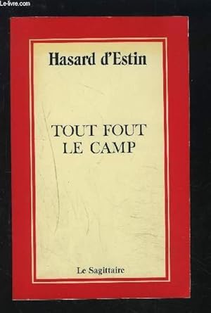 Seller image for TOUT FOUT LE CAMP. for sale by Le-Livre