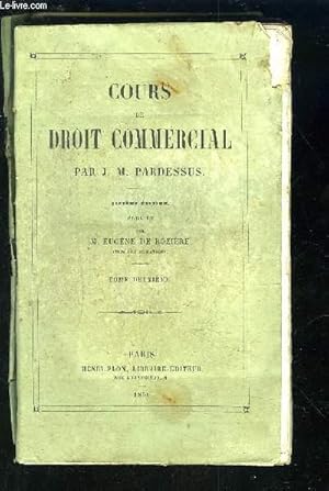 Bild des Verkufers fr COURS DE DROIT COMMERCIAL - TOME DEUXIEME. zum Verkauf von Le-Livre