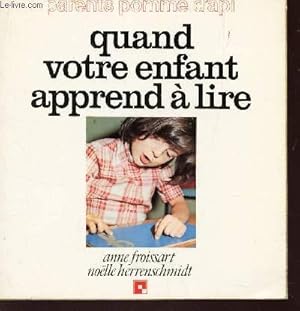Bild des Verkufers fr QUAND VOTRE ENFANT APPRENDR A LIRE / COLLECTION "PARENTS POMME D'API". zum Verkauf von Le-Livre