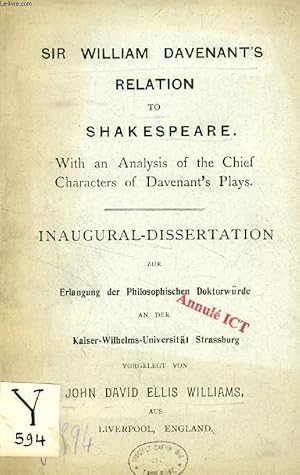 Seller image for SIR WILLIAM DAVENANT'S RELATION TO SHAKESPEARE, WITH AN ANALYSIS OF THE CHIEF CHARACTERS OF DAVENANT'S PLAYS (INAUGURAL-DISSERTATION) for sale by Le-Livre