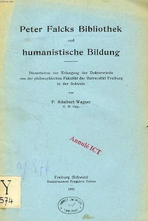 Seller image for PETER FALCKS BIBLIOTHEK UND HUMANISTISCHE BILDUNG (DISSERTATION) for sale by Le-Livre