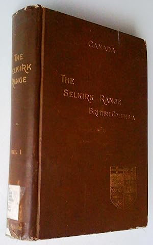 The Selkirk Range British Columbia, volume I and II